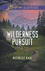 Wilderness Pursuit (Mountie Brotherhood) (Mills & Boon Love Inspired Suspense)