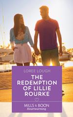 The Redemption Of Lillie Rourke (By Way of the Lighthouse, Book 3) (Mills & Boon Heartwarming)