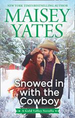 Snowed In With The Cowboy / A Tall, Dark Cowboy Christmas: Snowed in with the Cowboy (A Gold Valley Novel) / A Tall, Dark Cowboy Christmas