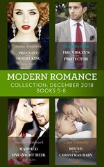 Modern Romance December Books 5-8: Pregnant by the Desert King / The Virgin's Sicilian Protector / Married for His One-Night Heir / Bound by Their Christmas Baby