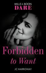 Forbidden To Want (Mills & Boon Dare) (Billionaire Bachelors, Book 1)