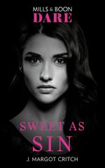 Sweet As Sin (Sin City Brotherhood, Book 3) (Mills & Boon Dare)