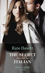 The Secret Kept From The Italian (Mills & Boon Modern) (Secret Heirs of Billionaires, Book 20)