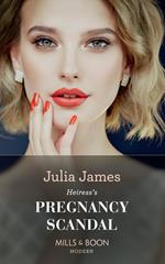 Heiress's Pregnancy Scandal (One Night With Consequences, Book 51) (Mills & Boon Modern)