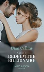 A Virgin To Redeem The Billionaire (Mills & Boon Modern)