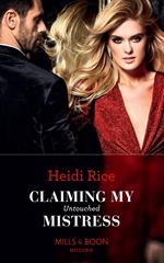 Claiming My Untouched Mistress (Mills & Boon Modern)