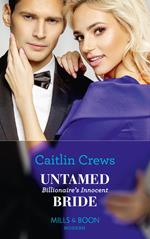 Untamed Billionaire's Innocent Bride (Conveniently Wed!, Book 18) (Mills & Boon Modern)