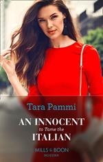 An Innocent To Tame The Italian (The Scandalous Brunetti Brothers, Book 1) (Mills & Boon Modern)