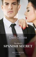 The Maid's Spanish Secret (Secret Heirs of Billionaires, Book 27) (Mills & Boon Modern)