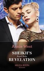 Sheikh's Royal Baby Revelation (Secret Heirs of Billionaires, Book 28) (Mills & Boon Modern)