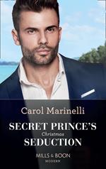 Secret Prince's Christmas Seduction (Mills & Boon Modern)