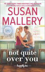 Not Quite Over You (Happily Inc, Book 4)