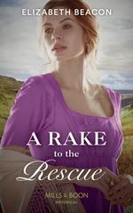 A Rake To The Rescue (Mills & Boon Historical)