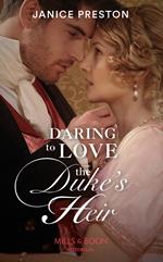 Daring To Love The Duke's Heir (Mills & Boon Historical) (The Beauchamp Heirs, Book 2)