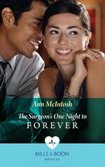 The Surgeon's One Night To Forever (Mills & Boon Medical)