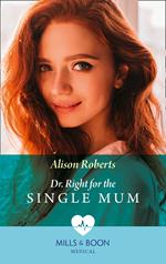 Dr Right For The Single Mum (Mills & Boon Medical) (Rescue Docs)