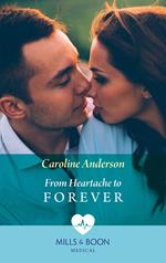 From Heartache To Forever (Yoxburgh Park Hospital) (Mills & Boon Medical)