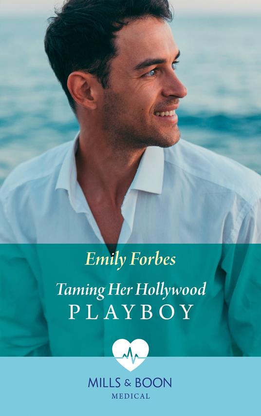 Taming Her Hollywood Playboy (Mills & Boon Medical)