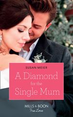 A Diamond For The Single Mum (Manhattan Babies, Book 2) (Mills & Boon True Love)