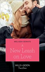A New Leash On Love (Furever Yours, Book 1) (Mills & Boon True Love)