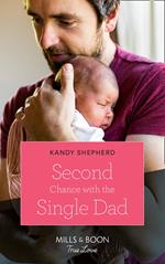 Second Chance With The Single Dad (Mills & Boon True Love)