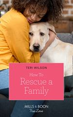 How To Rescue A Family (Furever Yours, Book 2) (Mills & Boon True Love)