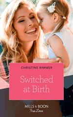 Switched At Birth (The Bravos of Valentine Bay, Book 5) (Mills & Boon True Love)