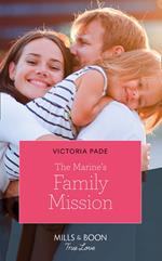 The Marine's Family Mission (Camden Family Secrets, Book 4) (Mills & Boon True Love)