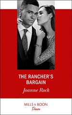 The Rancher's Bargain (Texas Cattleman's Club: Bachelor Auction, Book 5) (Mills & Boon Desire)