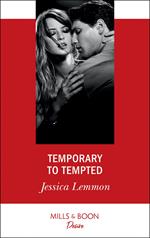 Temporary To Tempted (Mills & Boon Desire) (The Bachelor Pact, Book 2)