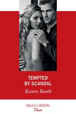 Tempted By Scandal (Dynasties: Secrets of the A-List, Book 1) (Mills & Boon Desire)