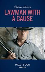 Lawman With A Cause (Mills & Boon Heroes) (The Lawmen of McCall Canyon, Book 3)