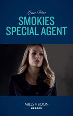 Smokies Special Agent (The Mighty McKenzies, Book 2) (Mills & Boon Heroes)