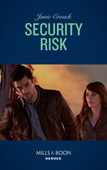 Security Risk (The Risk Series: A Bree and Tanner Thriller, Book 2) (Mills & Boon Heroes)
