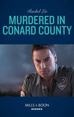 Murdered In Conard County (Conard County: The Next Generation, Book 42) (Mills & Boon Heroes)