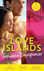 Love Islands: Forbidden Consequences: Her Nine Month Confession / The Secret That Shocked De Santis / Claiming His Wedding Night (Love Islands, Book 1)