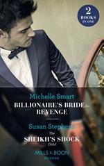 Billionaire's Bride For Revenge / The Sheikh's Shock Child: Billionaire's Bride for Revenge (Rings of Vengeance) / The Sheikh's Shock Child (One Night With Consequences) (Mills & Boon Modern)