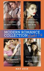 Modern Romance May 2019: Books 1-4: Claimed for the Sheikh's Shock Son (Secret Heirs of Billionaires) / A Cinderella to Secure His Heir / The Italian's Twin Consequences / Penniless Virgin to Sicilian's Bride