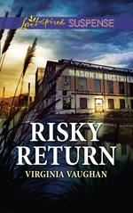 Risky Return (Covert Operatives, Book 3) (Mills & Boon Love Inspired Suspense)