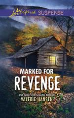 Marked For Revenge (Mills & Boon Love Inspired Suspense) (Emergency Responders, Book 2)
