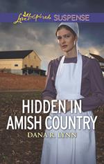 Hidden In Amish Country (Amish Country Justice, Book 7) (Mills & Boon Love Inspired Suspense)