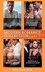 Modern Romance October 2019 Books 5-8: The Greek's Billion-Dollar Baby (Crazy Rich Greek Weddings) / The Innocent's Emergency Wedding / Demanding His Desert Queen / Virgin Princess's Marriage Debt