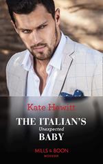 The Italian's Unexpected Baby (Mills & Boon Modern) (Secret Heirs of Billionaires, Book 32)