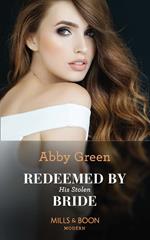 Redeemed By His Stolen Bride (Mills & Boon Modern) (Rival Spanish Brothers, Book 2)