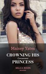 Crowning His Convenient Princess (Mills & Boon Modern) (Once Upon a Seduction…, Book 5)