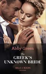 The Greek's Unknown Bride (Mills & Boon Modern)