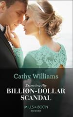 Expecting His Billion-Dollar Scandal (Once Upon a Temptation, Book 5) (Mills & Boon Modern)