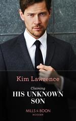 Claiming His Unknown Son (Spanish Secret Heirs, Book 2) (Mills & Boon Modern)