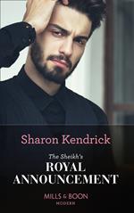 The Sheikh's Royal Announcement (Mills & Boon Modern)