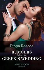 Rumours Behind The Greek's Wedding (Mills & Boon Modern)